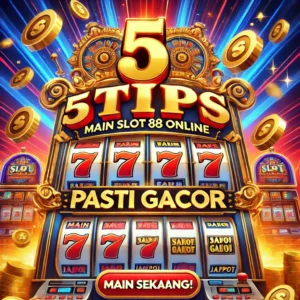 5 Tips Terpercaya Main Slot 88 Online